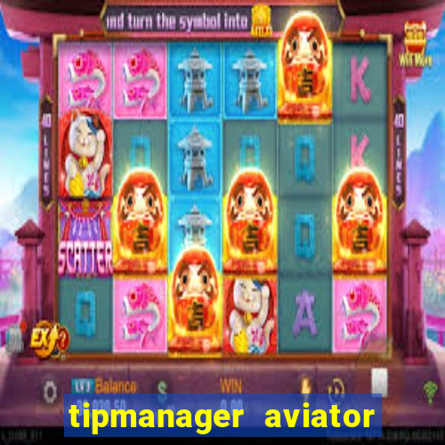 tipmanager aviator aposta ganha